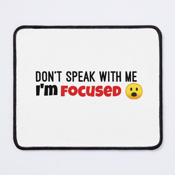 Item preview, Don't Speak With Me I am focused nice designed and sold by Alhendy Store.