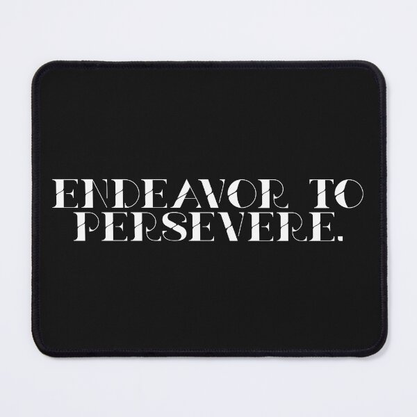 Item preview, Endeavor to Persevere designed and sold by eatmorvelopator.
