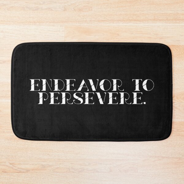 Item preview, Endeavor to Persevere designed and sold by eatmorvelopator.