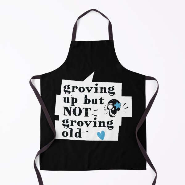Item preview, Groving up but not groving old designed and sold by Tshirtalk.