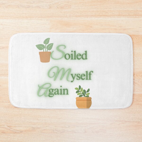 Item preview, Soiled Myself Again designed and sold by TheatreTreasure.