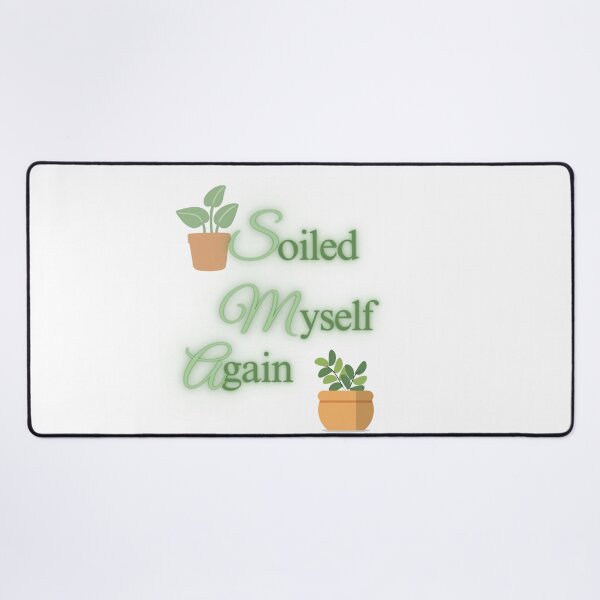Item preview, Soiled Myself Again designed and sold by TheatreTreasure.
