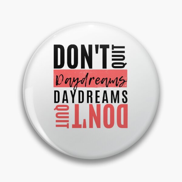 Item preview, Don't Quit Your Daydreams  Positive Aesthetic  Gift for Friend, Inspirational Quote designed and sold by Vignola7.