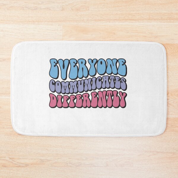 Item preview, Everyone Communicates Differently, Autism Awareness, ABA Therapist, Special Ed Teacher Social Worker Special Needs Mom Autism ABA designed and sold by behindthefacts.