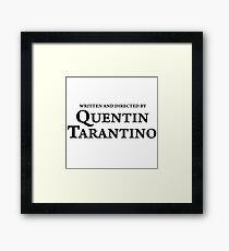 Witten and directed by Quentin Tarantino - classic Framed Print