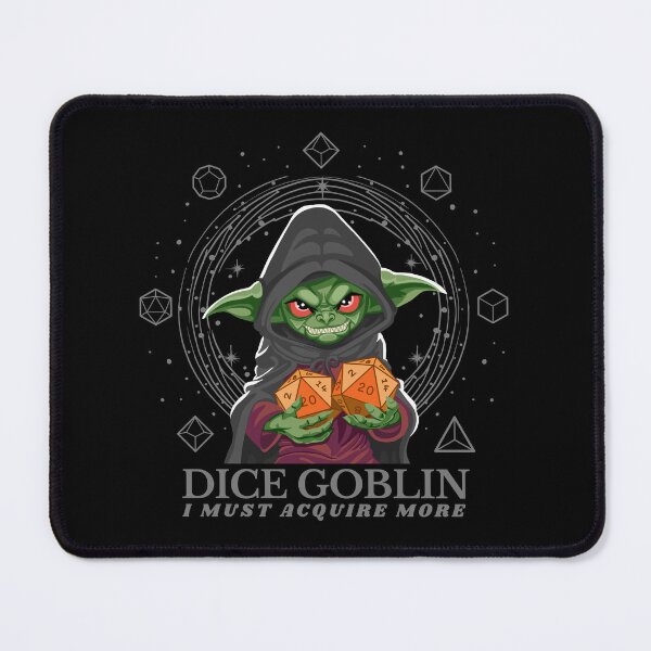 Item preview, Dice Goblin Must Acquire More - Grey designed and sold by Geobat.