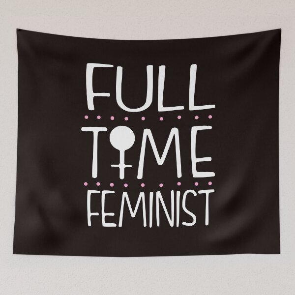Item preview, Full Time Feminist designed and sold by KsuAnn.