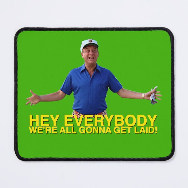 Item preview, We're All Gonna Get Laid Rodney Dangerfield Caddyshack designed and sold by silkdegreestees.