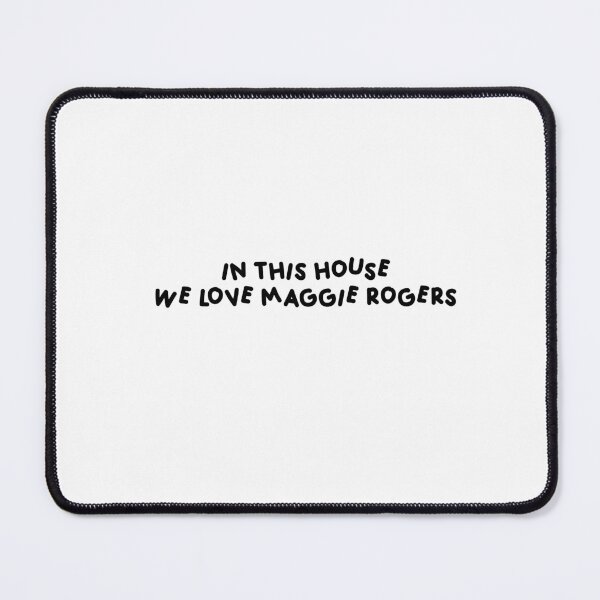 Item preview, In this house we love Maggie Rogers designed and sold by shezzastardis.