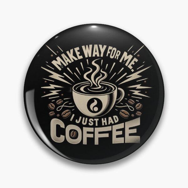Item preview, COFFEE POWER SURGE: MAKE WAY FOR ME! FUNNY GIFTS  designed and sold by DiySystem.