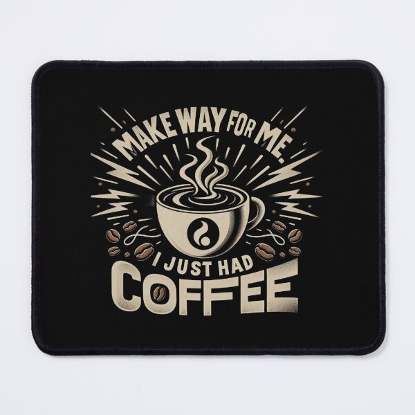 Item preview, COFFEE POWER SURGE: MAKE WAY FOR ME! FUNNY GIFTS  designed and sold by DiySystem.