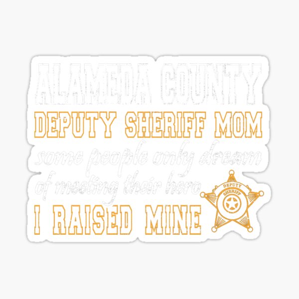 Artikel-Vorschau von Alameda County Kalifornien Stellvertretender Sheriff Shirt Mama Geschenke, designt und verkauft von shoppzee.