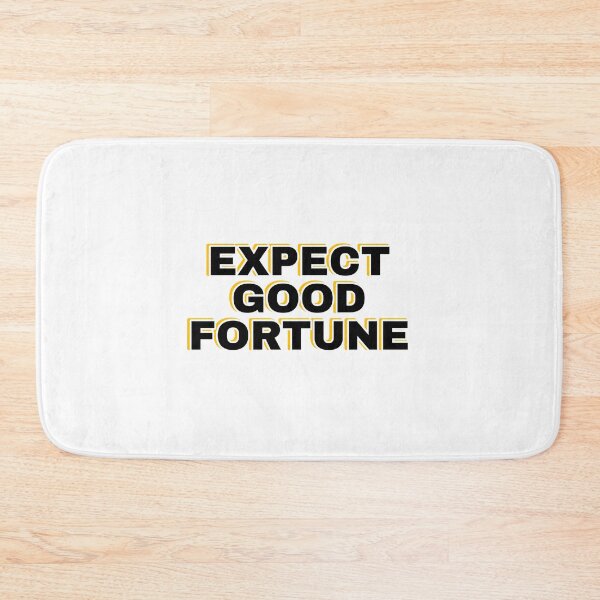 Item preview, Expect good fortune designed and sold by Inspirationmotivation.