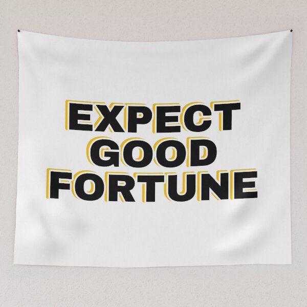 Item preview, Expect good fortune designed and sold by Inspirationmotivation.