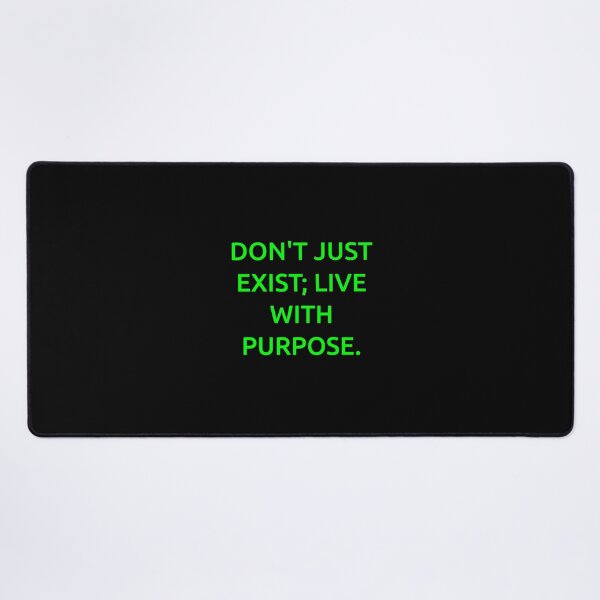 Item preview, Don't just exist; live with purpose. designed and sold by IMCDT.