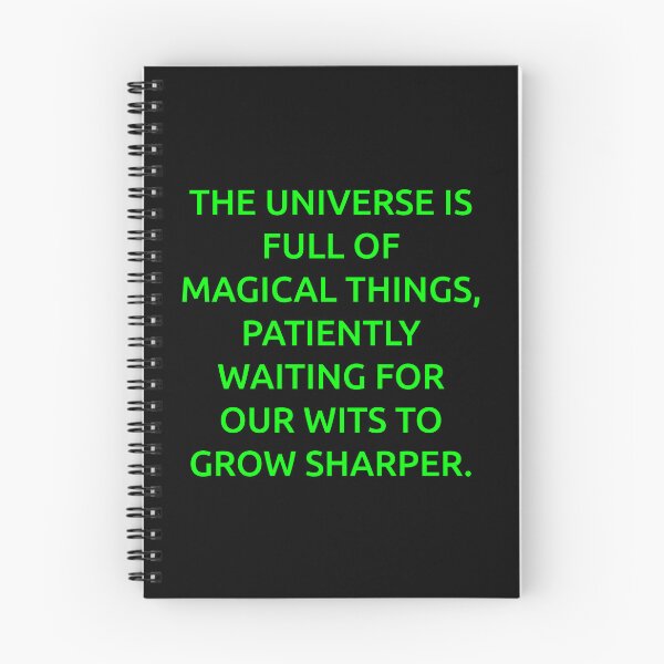 Item preview, The universe is full of magical things, patiently waiting for our wits to grow sharper. designed and sold by IMCDT.