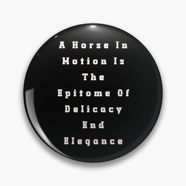 Item preview, A Horse In Motion Is The Epitome Of Delicacy End Elegance designed and sold by mirciashop.