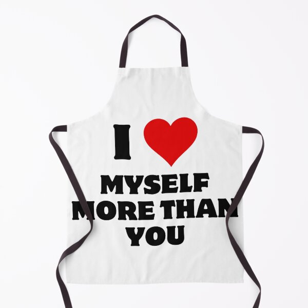 Item preview, I love myself more than you designed and sold by aron_QuoTee.