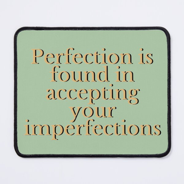 Item preview, Perfection is found in accepting your imperfections designed and sold by zulumiluki.
