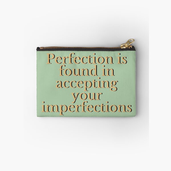 Item preview, Perfection is found in accepting your imperfections designed and sold by zulumiluki.