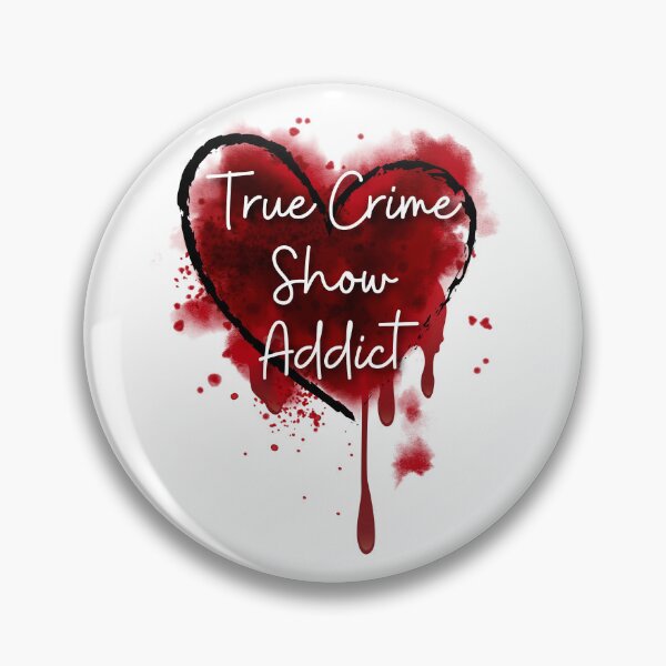 Item preview, True Crime Show Addict designed and sold by PixelsNBows.