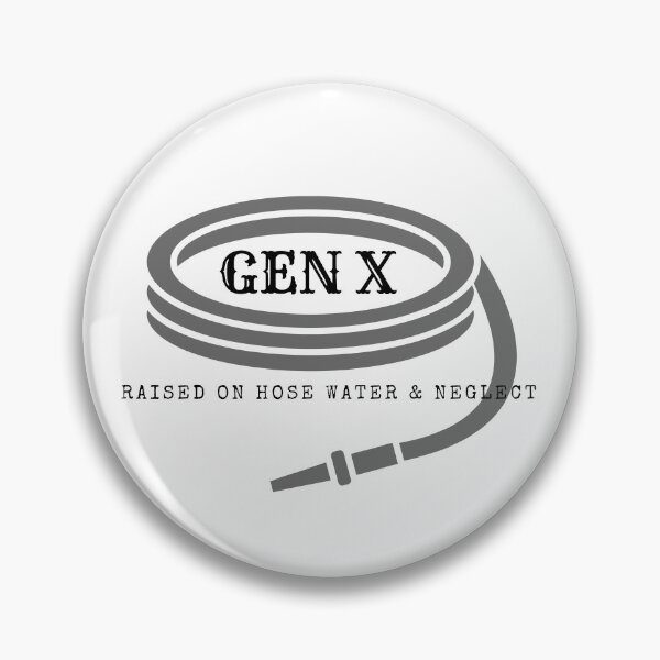 Item preview, Gen X Raised on hose water & Neglect designed and sold by VisionLeeStudio.