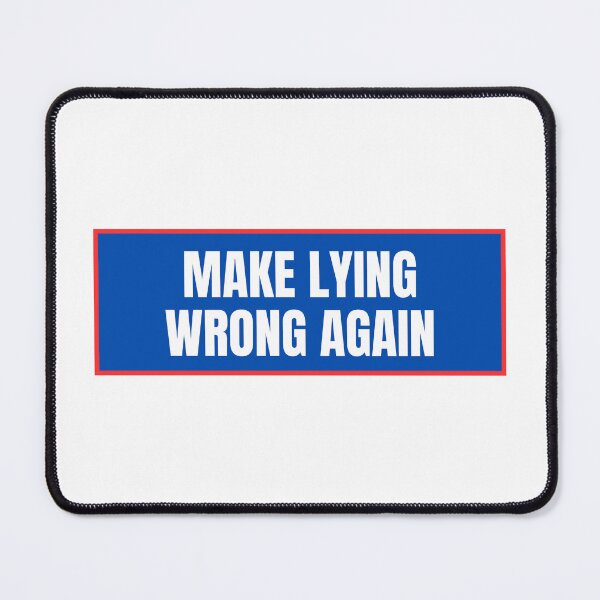 Item preview, Make Lying Wrong Again  designed and sold by CharmStudio.