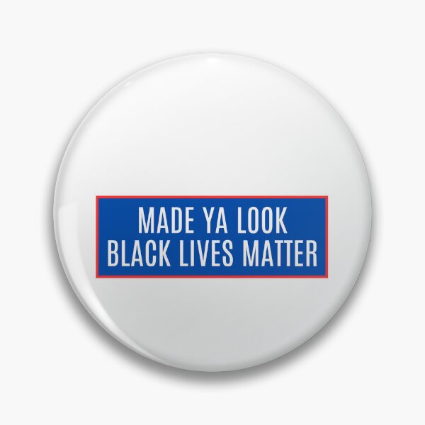 Item preview, Made Ya Look Black Lives Matter  designed and sold by CharmStudio.
