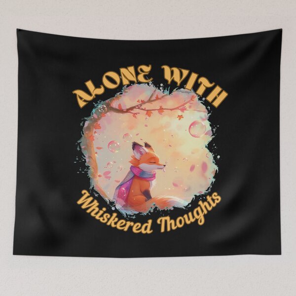 Item preview, Alone with Whiskered Thoughts. fox saying designed and sold by FoxVibes.