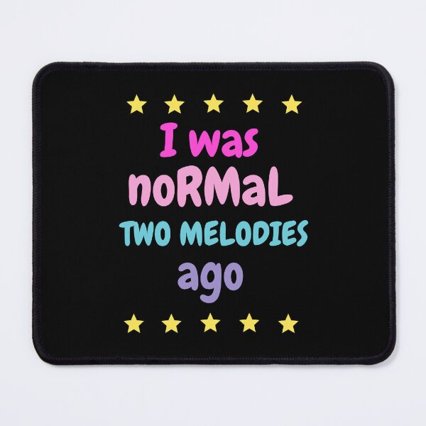 Item preview, I was normal two melodies ago designed and sold by annoying-shirts.