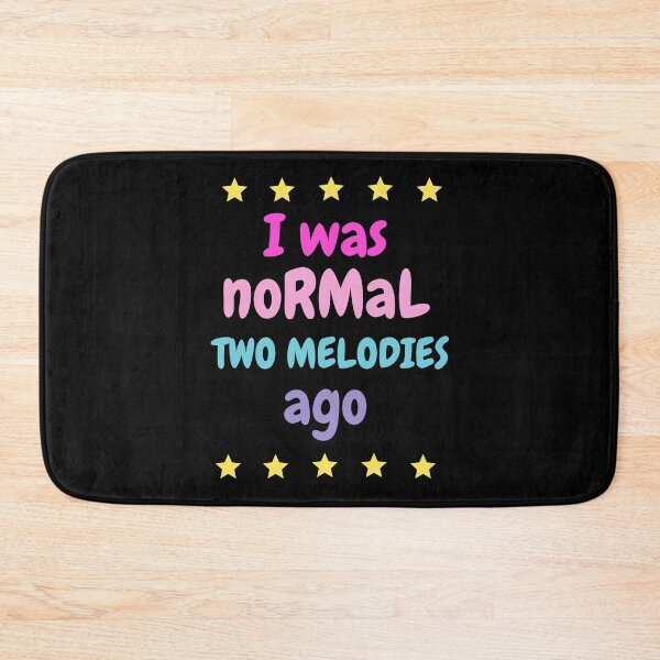 Item preview, I was normal two melodies ago designed and sold by annoying-shirts.