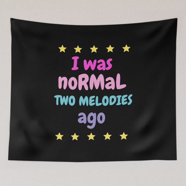 Item preview, I was normal two melodies ago designed and sold by annoying-shirts.