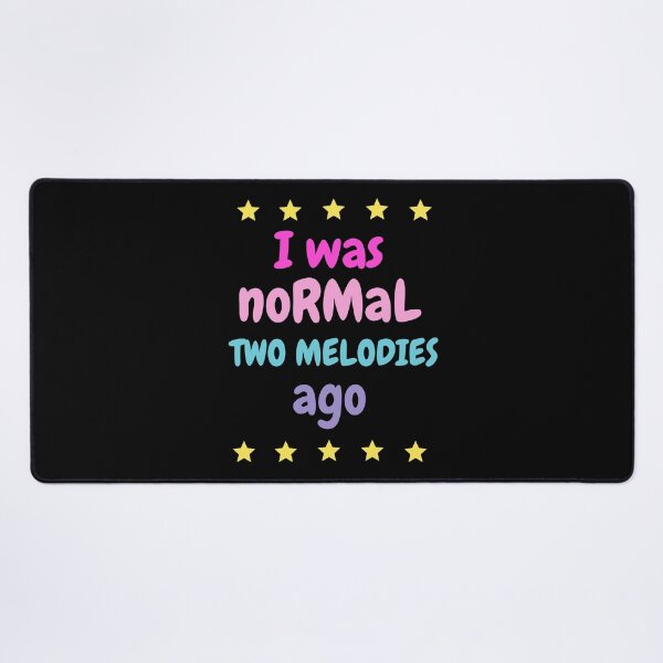 Item preview, I was normal two melodies ago designed and sold by annoying-shirts.