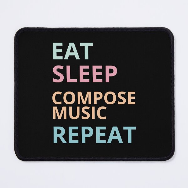 Item preview, Eat sleep compose music sleep designed and sold by annoying-shirts.