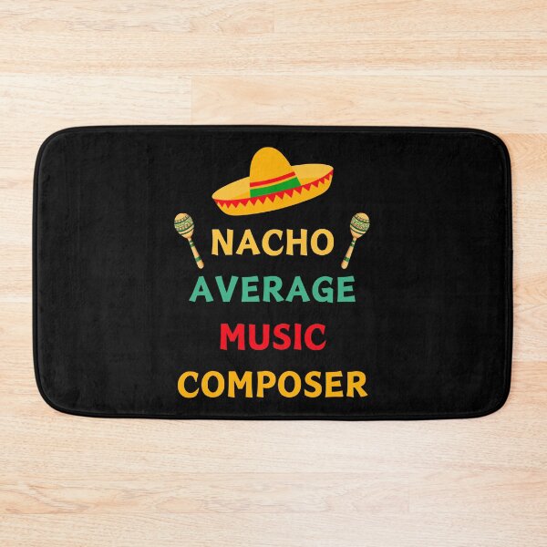 Item preview, Nacho average music composer designed and sold by annoying-shirts.