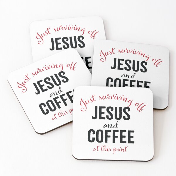Item preview, Just Surviving Off Jesus and Coffee at This Point designed and sold by Freshinkshop.