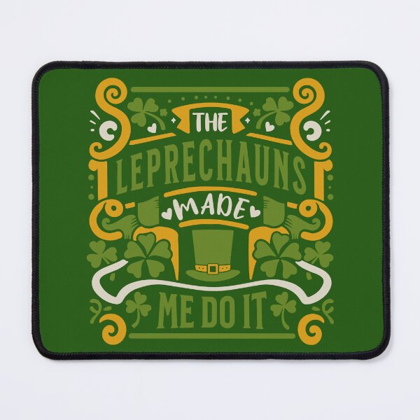 Item preview, The Leprechauns Made Me Do It! designed and sold by caFUNated.