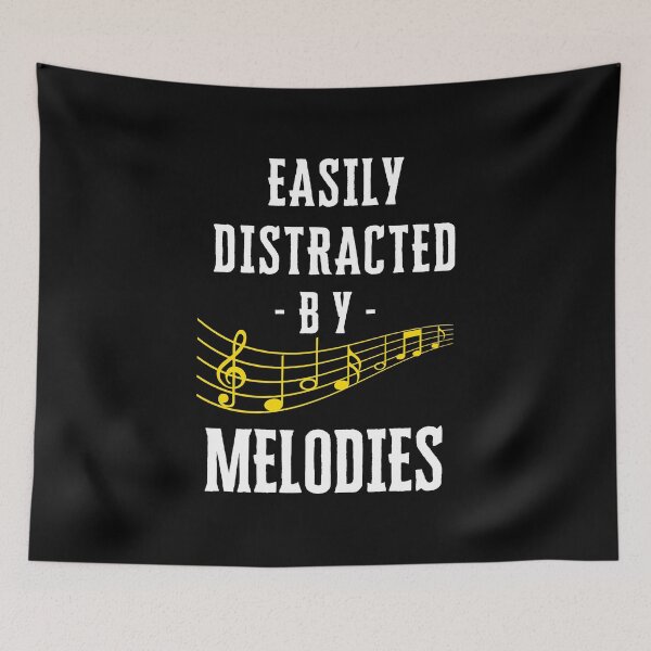 Item preview, Easily distracted by melodies designed and sold by annoying-shirts.