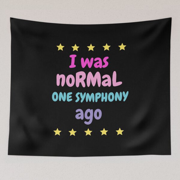 Item preview, I was normal one symphony ago designed and sold by annoying-shirts.