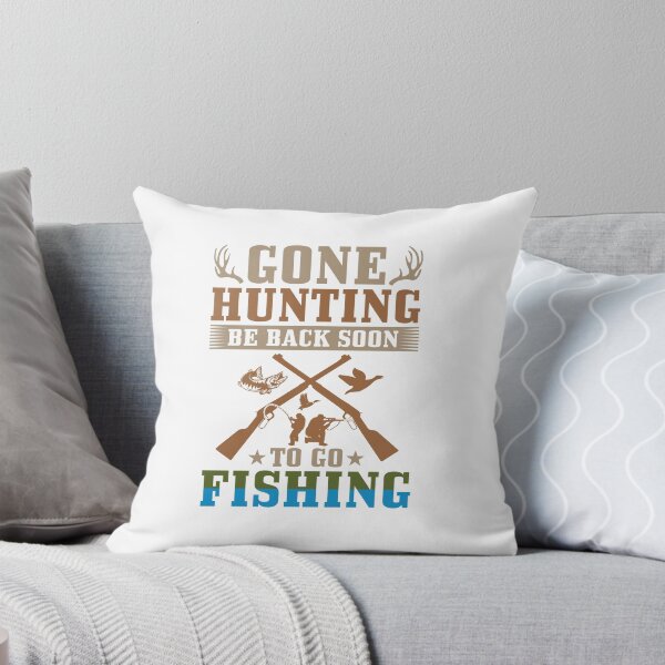 Item preview, Gone Hunting Be Back Soon To Go Fishing designed and sold by ThreadBeat.