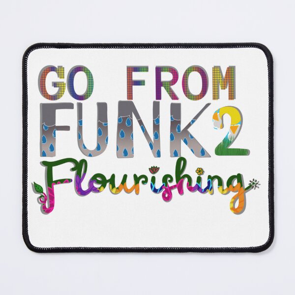 Item preview, Funk to Flourishing! designed and sold by LNA1046.