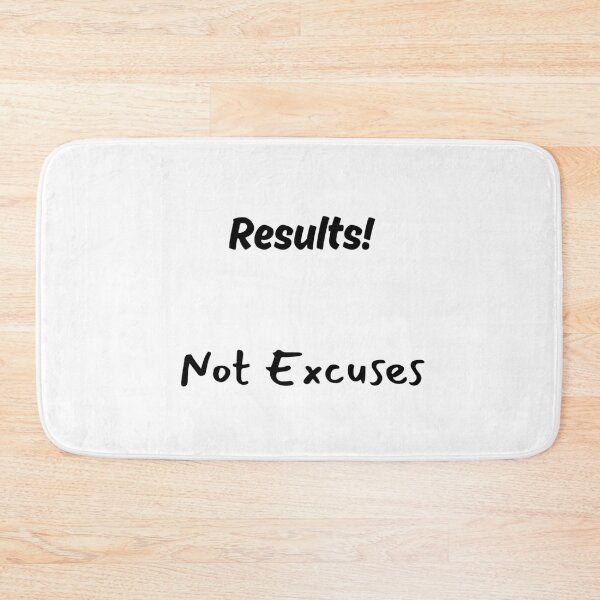 Item preview, Results! Not Excuses designed and sold by ShaunSandhu.