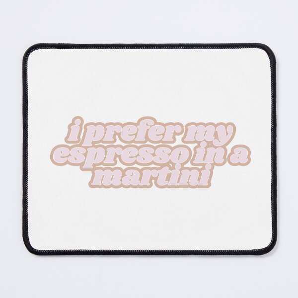 Item preview, i prefer my espresso in a martini designed and sold by Kaylagwill.
