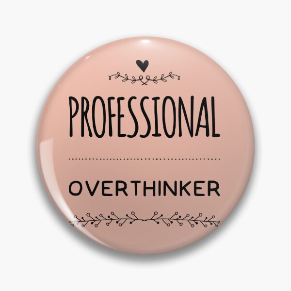 Item preview, Professional Overthinker, Analytical Mind graphic slogan, humor funny overthinking quote designed and sold by MarJul.