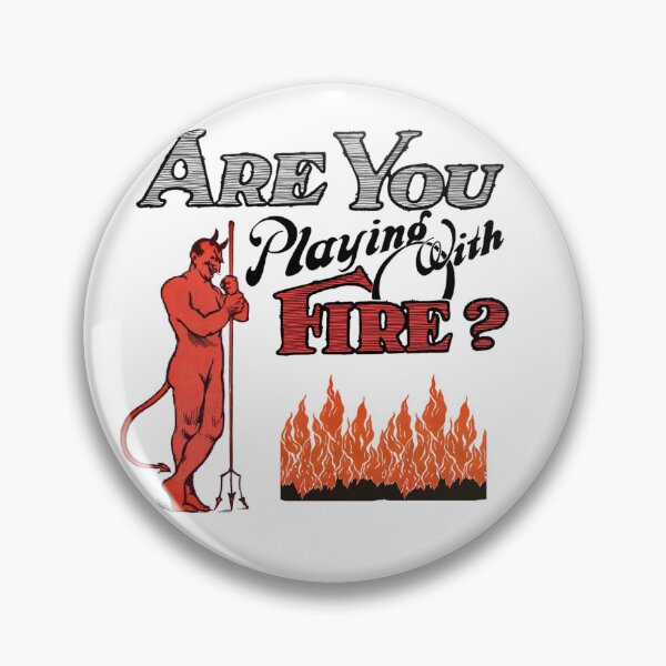 Item preview, Are You Playing With Fire? Gift for Anyone! designed and sold by SSustainable.