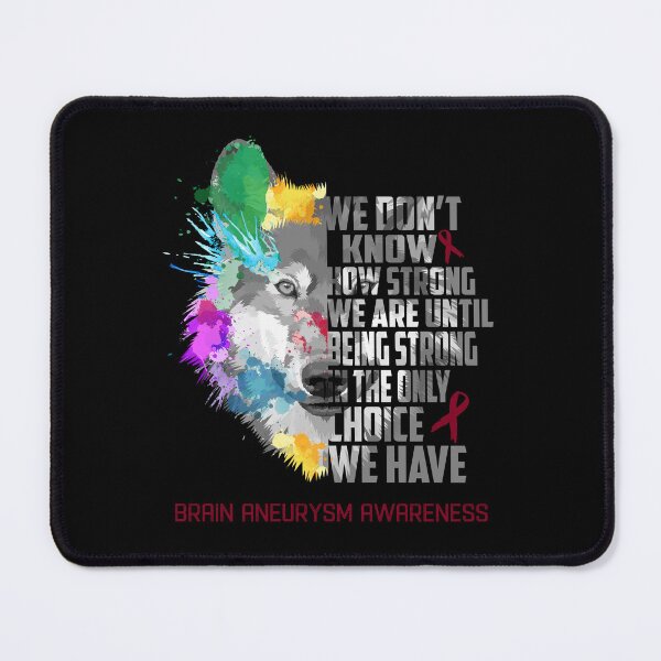 Item preview, Brain Aneurysm Awareness, We Do Not Know How Strong We Are Until Being Strong In The Only Choice We Have designed and sold by KatMercerr.