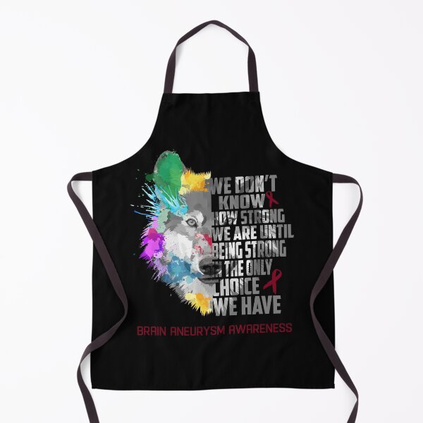 Item preview, Brain Aneurysm Awareness, We Do Not Know How Strong We Are Until Being Strong In The Only Choice We Have designed and sold by KatMercerr.