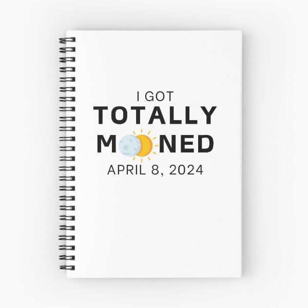 Item preview, Funny I Got Totally Mooned Total Solar Eclipse April 8, 2024 designed and sold by gillys.