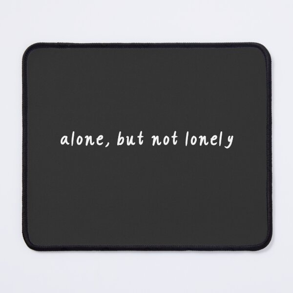 Item preview, alone, but not lonely designed and sold by rlvarts.