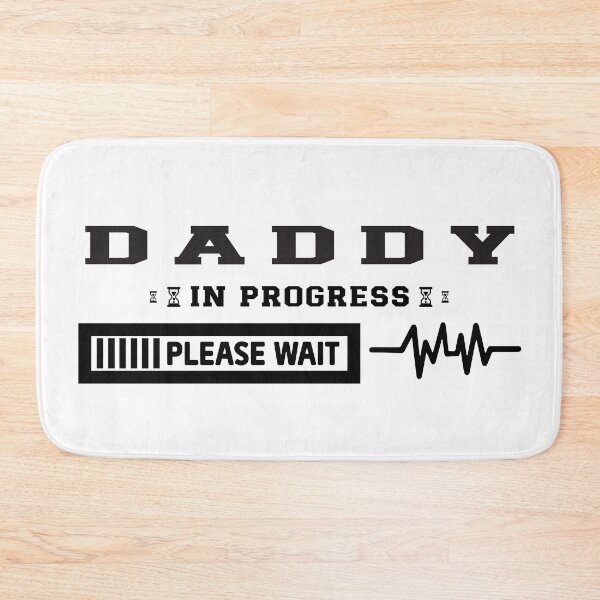 Item preview, Daddy is progress please wait designed and sold by perfect-radius.
